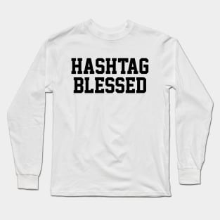 Hashtag Blessed Long Sleeve T-Shirt